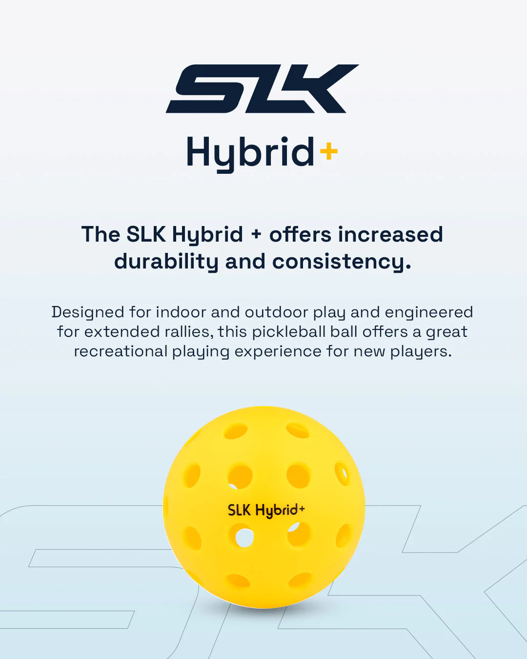 SLK Hybrid+ Ball (Indoors & Outdoors) - The Pickleball Store